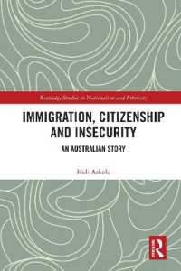Immigration, Citizenship and Insecurity : An Australian Story (Routledge Studies in Nationalism and Ethnicity)