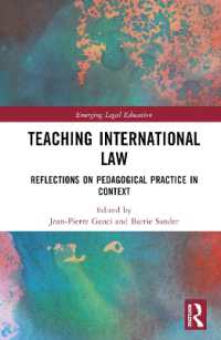 Teaching International Law : Reflections on Pedagogical Practice in Context (Emerging Legal Education)