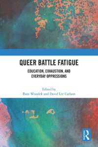 Queer Battle Fatigue : Education, Exhaustion, and Everyday Oppressions