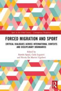 強制移住とスポーツ<br>Forced Migration and Sport : Critical Dialogues across International Contexts and Disciplinary Boundaries (Sport in the Global Society - Contemporary Perspectives)