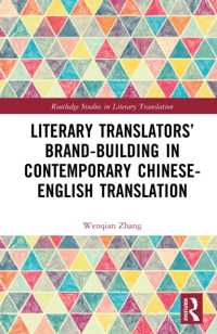 Literary Translators' Brand-Building in Contemporary Chinese-English Translation (Routledge Studies in Literary Translation)