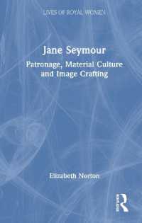 Jane Seymour : Patronage, Material Culture and Image Crafting (Lives of Royal Women)