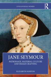 Jane Seymour : Patronage, Material Culture and Image Crafting (Lives of Royal Women)