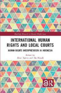 International Human Rights and Local Courts : Human Rights Interpretation in Indonesia (Routledge Research in Human Rights Law)