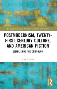 Postmodernism, Twenty-First Century Culture, and American Fiction : Establishing the Continuum (Routledge Research in American Literature and Culture)