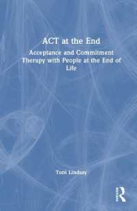 終末期の患者のアクセプタンス・コミットメント療法<br>ACT at the End : Acceptance and Commitment Therapy with People at the End of Life