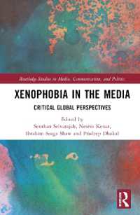 メディアにおける排外主義<br>Xenophobia in the Media : Critical Global Perspectives (Routledge Studies in Media, Communication, and Politics)