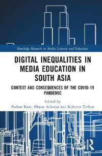 Digital Inequalities in Media Education in South Asia : Context and Consequences of the Covid-19 Pandemic (Routledge Research in Media Literacy and Education)