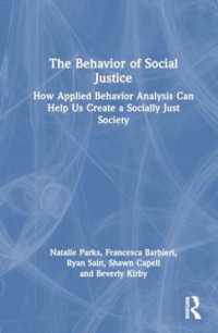 The Behavior of Social Justice : How Applied Behavior Analysis Can Help Us Create a Socially Just Society