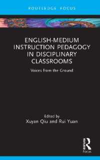 English-Medium Instruction Pedagogy in Disciplinary Classrooms : Voices from the Ground (Routledge Focus on English-medium Instruction in Higher Education)
