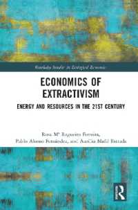 The Economics of Extractivism : Energy and Resources in the 21st Century (Routledge Studies in Ecological Economics)