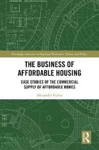 The Business of Affordable Housing : Case Studies of the Commercial Supply of Affordable Homes (Routledge Advances in Regional Economics, Science and Policy)
