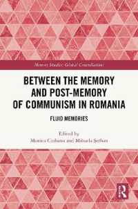 Between the Memory and Post-Memory of Communism in Romania : Fluid Memories (Memory Studies: Global Constellations)