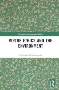 Virtue Ethics and the Environment (Routledge Environmental Ethics)
