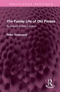 The Family Life of Old People : An Inquiry in East London (Routledge Revivals)