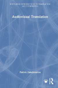 視聴覚翻訳の教科書<br>Audiovisual Translation (Routledge Introductions to Translation and Interpreting)