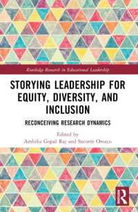 Storying Leadership for Equity, Diversity, and Inclusion : Reconceiving Research Dynamics (Routledge Research in Educational Leadership)