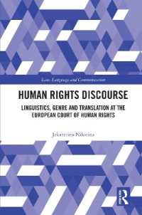 Human Rights Discourse : Linguistics, Genre and Translation at the European Court of Human Rights (Law, Language and Communication)