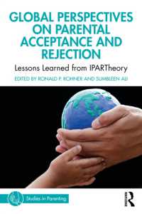 Global Perspectives on Parental Acceptance and Rejection : Lessons Learned from IPARTheory (Studies in Parenting Series)