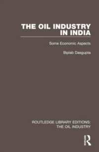 The Oil Industry in India : Some Economic Aspects (Routledge Library Editions: The Oil Industry)