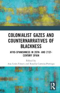 Colonialist Gazes and Counternarratives of Blackness : Afro-Spanishness in 20th- and 21st-Century Spain