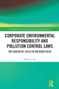 Corporate Environmental Responsibility and Pollution Control Laws : The Case of Oil Spills in the Niger Delta (Routledge Research in International Environmental Law)