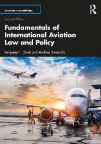 国際航空法・政策の基礎（第２版）<br>Fundamentals of International Aviation Law and Policy (Aviation Fundamentals) （2ND）