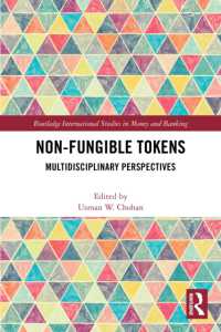 Non-Fungible Tokens : Multidisciplinary Perspectives (Routledge International Studies in Money and Banking)