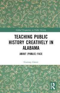 Teaching Public History Creatively in Alabama : About (Public) Face (Global Perspectives on Public History)