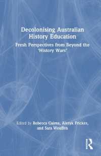Decolonising Australian History Education : Fresh Perspectives from Beyond the 'History Wars'