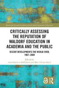 Critically Assessing the Reputation of Waldorf Education in Academia and the Public: Recent Developments the World Over, 1987-2004 (Routledge Research in International and Comparative Education)