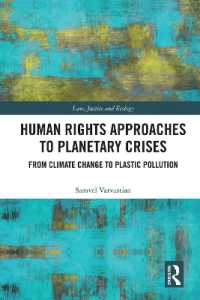 Human Rights Approaches to Planetary Crises : From Climate Change to Plastic Pollution (Law, Justice and Ecology)
