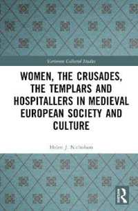 Women, the Crusades, the Templars and Hospitallers in Medieval European Society and Culture (Variorum Collected Studies)