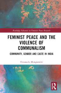 Feminist Peace and the Violence of Communalism : Community, Gender and Caste in India (Routledge Advances in Feminist Peace Research)