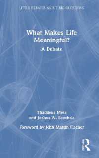 人生を有意義にするものとは：哲学的討議<br>What Makes Life Meaningful? : A Debate (Little Debates about Big Questions)