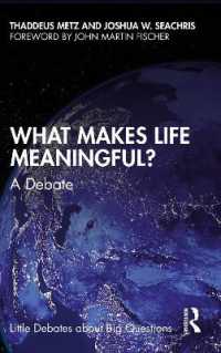 人生を有意義にするものとは：哲学的討議<br>What Makes Life Meaningful? : A Debate (Little Debates about Big Questions)