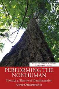 Performing the Nonhuman : Towards a Theatre of Transformation (Routledge Advances in Theatre & Performance Studies)