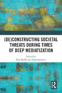 (De)constructing Societal Threats during Times of Deep Mediatization