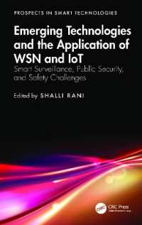 Emerging Technologies and the Application of WSN and IoT : Smart Surveillance, Public Security, and Safety Challenges (Prospects in Smart Technologies)