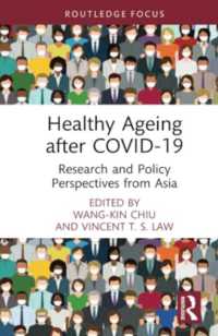 Healthy Ageing after COVID-19 : Research and Policy Perspectives from Asia (Routledge Focus on Business and Management)