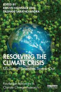 気候変動解決のために：米国の社会科学者たちが立ち上がる<br>Resolving the Climate Crisis : US Social Scientists Speak Out (Routledge Advances in Climate Change Research)