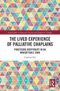 The Lived Experience of Palliative Chaplains : Practising Hospitality in an Inhospitable Land (Explorations in Practical, Pastoral and Empirical Theology)