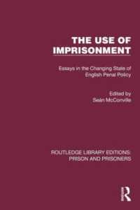 The Use of Imprisonment : Essays in the Changing State of English Penal Policy (Routledge Library Editions: Prison and Prisoners)