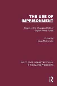 The Use of Imprisonment : Essays in the Changing State of English Penal Policy (Routledge Library Editions: Prison and Prisoners)