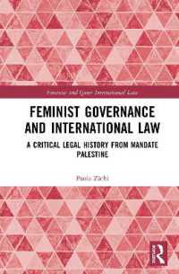 Feminist Governance and International Law : A Critical Legal History from Mandate Palestine (Feminist and Queer International Law)