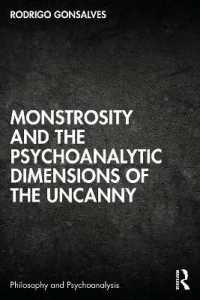 Monstrosity and the Psychoanalytic Dimensions of the Uncanny (Philosophy and Psychoanalysis)
