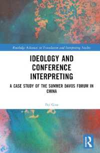 Ideology and Conference Interpreting : A Case Study of the Summer Davos Forum in China (Routledge Advances in Translation and Interpreting Studies)