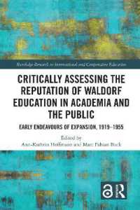 Critically Assessing the Reputation of Waldorf Education in Academia and the Public: Early Endeavours of Expansion, 1919-1955 (Routledge Research in International and Comparative Education)