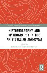 Historiography and Mythography in the Aristotelian Mirabilia (Rutgers University Studies in Classical Humanities)