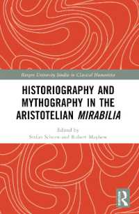 Historiography and Mythography in the Aristotelian Mirabilia (Rutgers University Studies in Classical Humanities)
